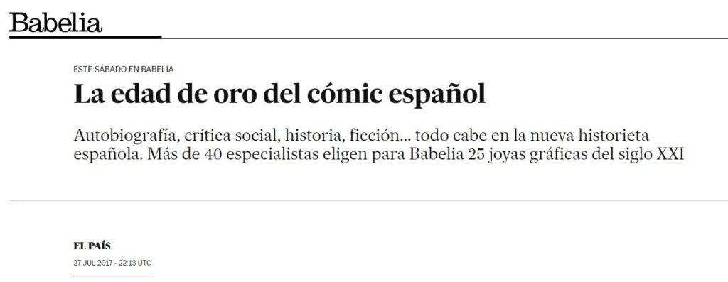 Titular del Babelia de El País del 27 de julio de 2017, este no se ha atrevido a firmarlo nadie, pone de nuevo La edad de oro del cómic español.