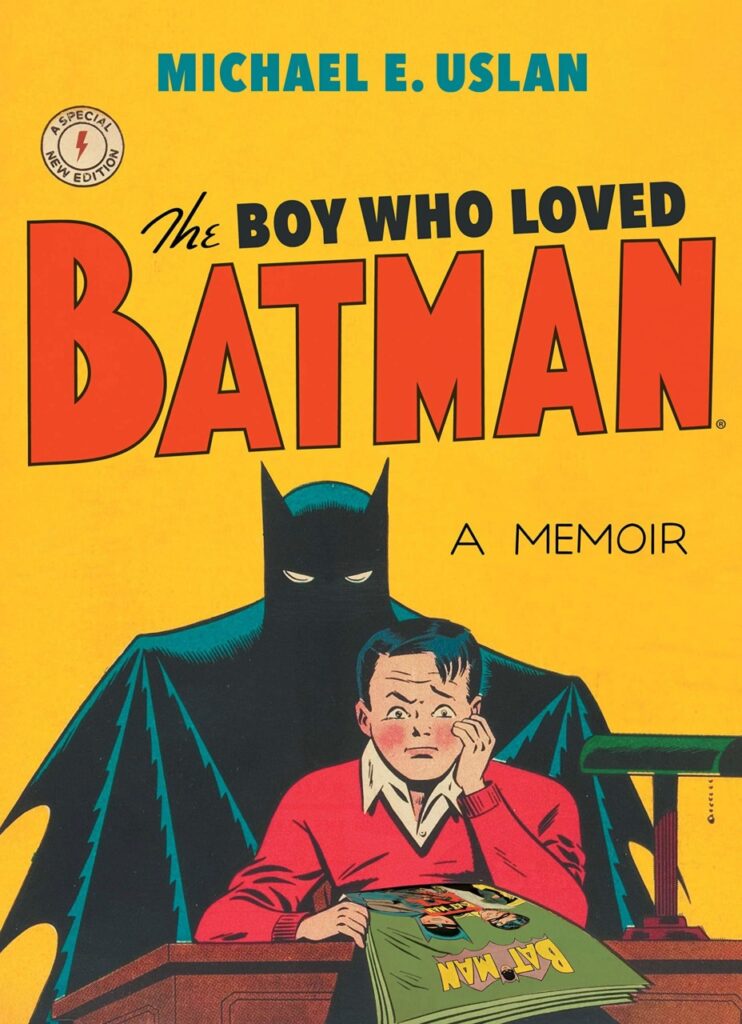 Portada de The Boy Who Loved Batman, las memorias de Michael E. Uslan en las que vemos un dibujo clásico con un jovencito leyendo un cómic de Batman y detrás el propio Batman haciendo el sigilo ninja.