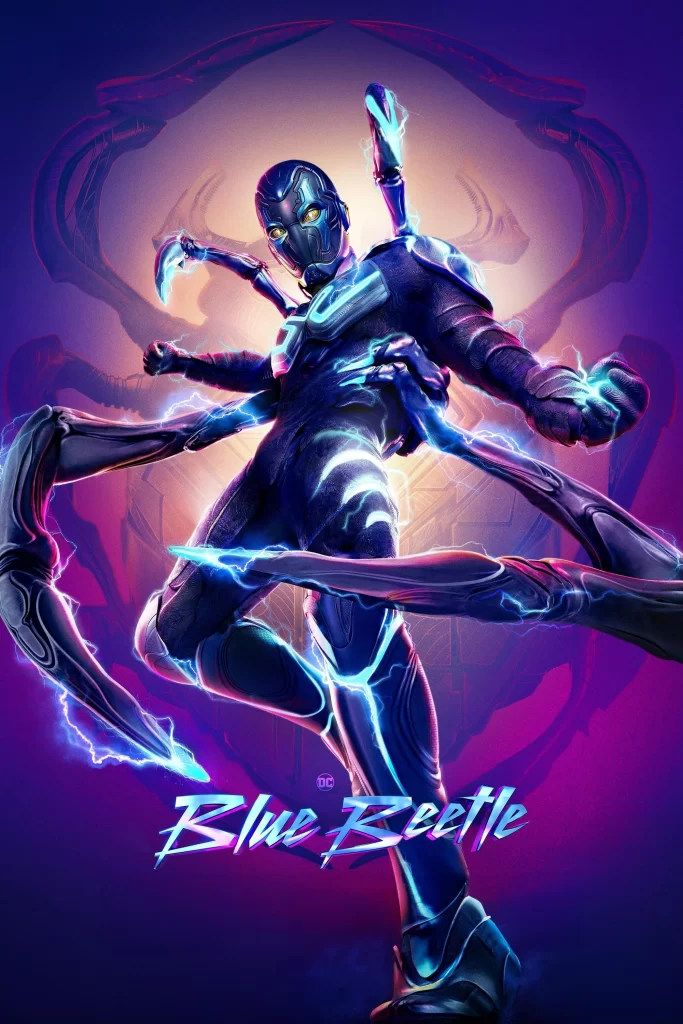 BLUE BEETLE

El poster de la película en la que se ve al superhéroes insecto azul con las patas robóticas a su alrededor extendidas.