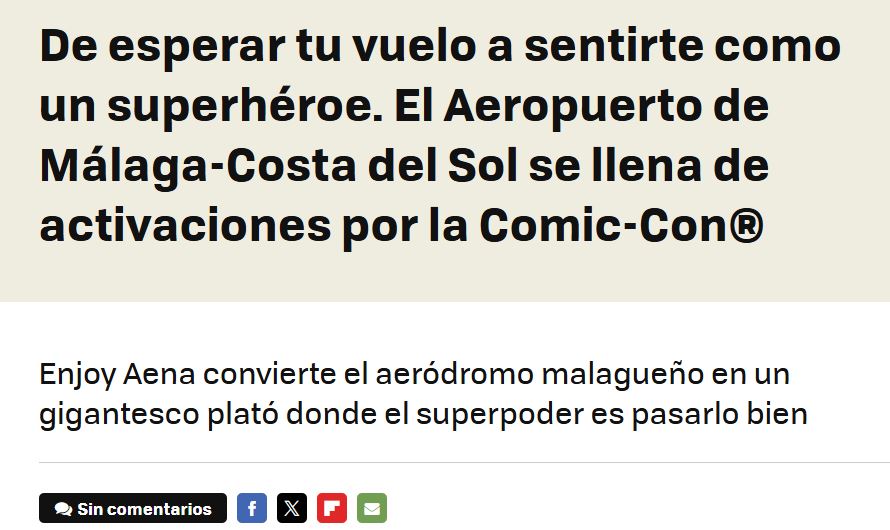 De esperar tu vuelo a sentirte como un superhéroe. El Aeropuerto de Málaga-Costa del Sol se llena de activaciones por la Comic-Con®
Enjoy Aena convierte el aeródromo malagueño en un gigantesco plató donde el superpoder es pasarlo bien
Sin comentarios.