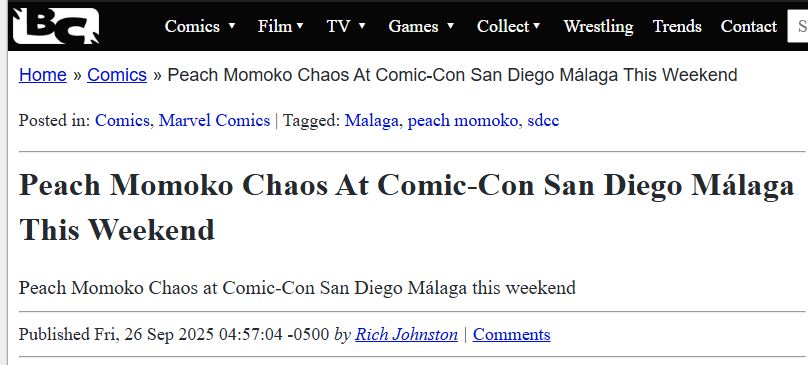 Pantallazo de Bleeding Cool en el que leemos:
Peach Momoko Chaos At Comic-Con San Diego Málaga This Weekend
Peach Momoko Chaos at Comic-Con San Diego Málaga this weekend
Published Fri, 26 Sep 2025 04:57:04-0500 by Rich Johnston.