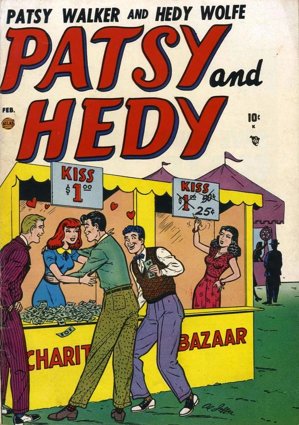 Portada de Patsy and Hedy 1 en la que vemos que encima de los nombres pone Patsy Walker and Hedy Wolfe. En la ilustración vemos lo que parece una feria. Vemos que hay dos Casetas de los Besos una al lado de la otra. En la inferior de ambas pone Charity Bazaar.  En la parte superior hay dos carteles de Kiss 1$. La de la izquierda, con la pelirroja Patsy, tiene montones de billetes y a tres jóvenes -bueno, lo que en los cincuenta eran jóvenes- a su alrededor con corazones saliendo de su cabeza. A la izquierda está Hedy, enfadada, tachando el 1, luego un 50 y ahora está escribiendo un 25c.