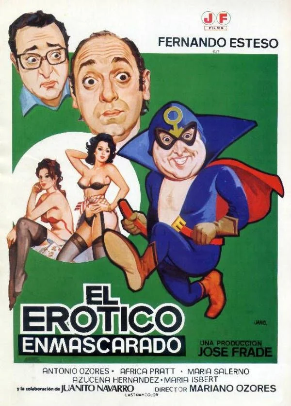 Cartel de El Erótico Enmascarado, un cartel de fondo verde. De color. Literalmente. Tiene un reborde blanco alrededor. En la parte superior leemos: JF FILMS. FERNANDO ESTESO EN. 

A la izquierda tenemos dos cabezas voladoras, una de Antonio Ozores, otro de Juanito Navarro, en la parte central derecha hay un círculo blanco con dos señoritas muy ligeras de ropa. Con más carne al aire que un secadero de jamones y solo un poco de ropa interior, sobre todo muchas medias, porque las cosas a medias siempre han representado el cine español. Al lado derecho vemos una imagen del Erótico Enmascarado, que es Fernando Esteso con un disfraz que es mitad superhéroe, mitad luchador mexicano, mitad villano de Mazinger Z. Lleva una capucha que le tapa la cara, pero no la suficiente. Y un símbolo de Marte señalando hacia abajo, no fuera a ser que no quedara claro que es un tipo. También un antifaz dominó, un enorme cuello y una capa roja, el resto es espandex azul, más botas y guantes naranjas, lleva una reja que le cruza del cuello hasta el ombligo, y se está desabrochando un cinturón rojo con una E amarilla en él. Por supuesto que pone cara de sátiro, al fin y al cabo esto no deja de ser Jaimito Superhéroe. Por si a alguien le quedan dudas, en la esquina verde derecha pone el título, a la derecha: Una producción de José Frace y en la parte inferior los títulos de crédito. Como curiosidad, detrás de esos títulos de crédito nadie le recluta para la iniciativa Avengers. Porque aún no lo había puesto de moda Marvel, claro.