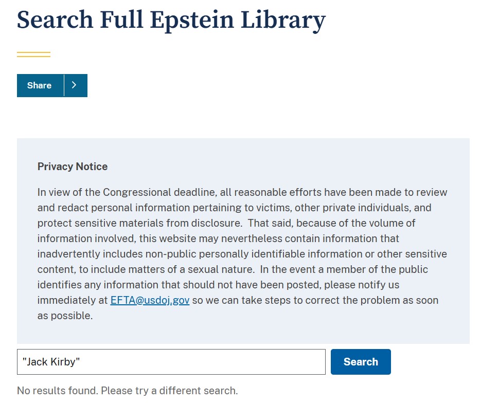 Pantallazo en el que leemos:

Search Full Epstein Library. 

Privacy Notice
blablabla

Debajo vemos una búsqueda en la que pone Jack Kirby y debajo:

No results found. Please try a different search.