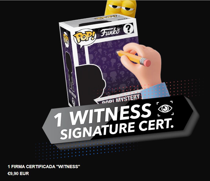 Pantallazo en el que una criatura amarilla que parece un Minion de Gru que se ha pasado con la hierba mira a una mano firmando una caja de funkos. Esto, que podría ser una composición artística llamada Todo lo que está mal en la cultura popular, aparece marcado como 

1 witness signature cert. y cuesta 9,90 €.
